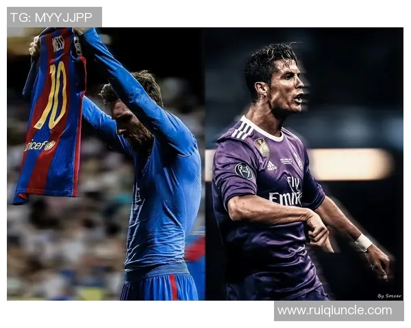 梅西与C罗争锋世界足坛 他们的巅峰对决及未来足坛影响